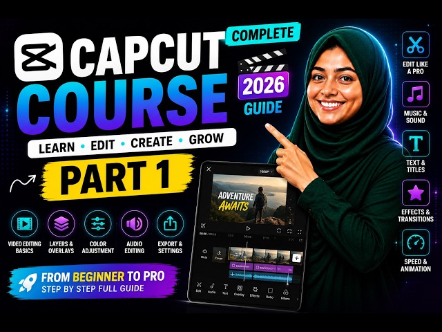 Free CapCut Video Editing Complete Course 2026 | Video Editing for Beginners | Part 1