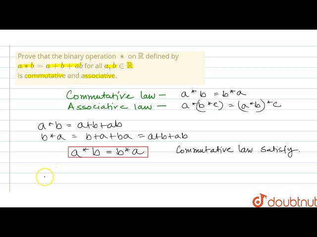 Prove that the binary operation `**` on `RR` defined by  `a**b=a+b+ab` for all `a,binRR`  is