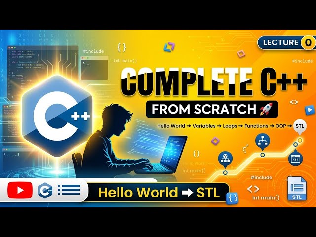Lec 0 Learn C++ from Scratch