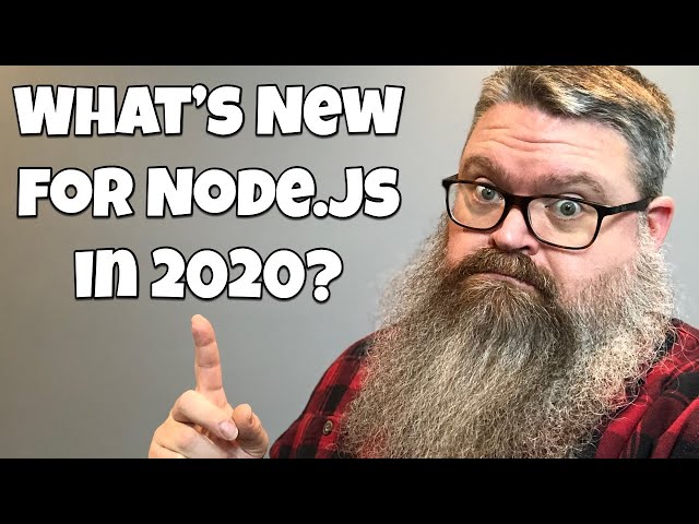 What's New for Node.js in 2020