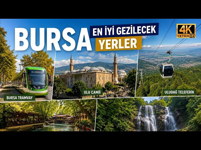 Bursa'da Mutlaka Gezmeniz Gereken 25 Harika Yer (2026) - 4K | Bursa Gezilecek Yerler