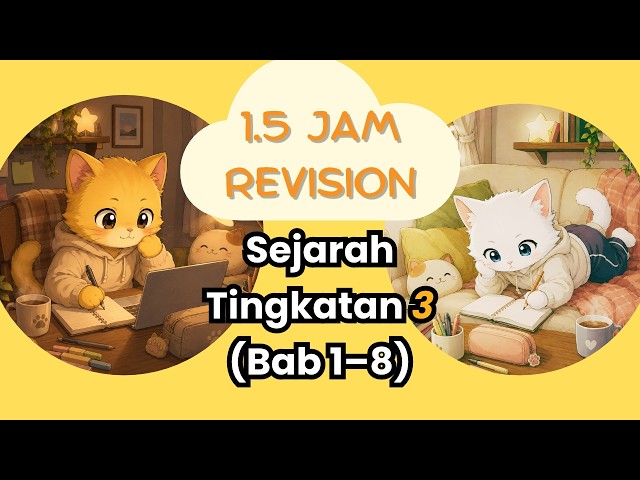 [F3] 1.5 JAM REVISION! Sejarah Tingkatan 3 Bab 1–8
