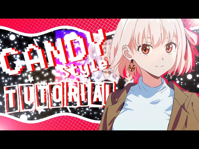Candy Style tutorial - After Effects [AMV]