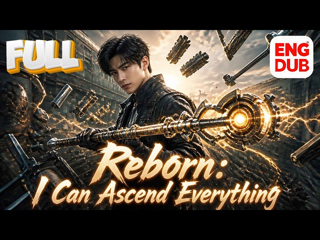 【Reborn: I Can Ascend Everything】Full episode丨【ENG DUB】English subtitles
