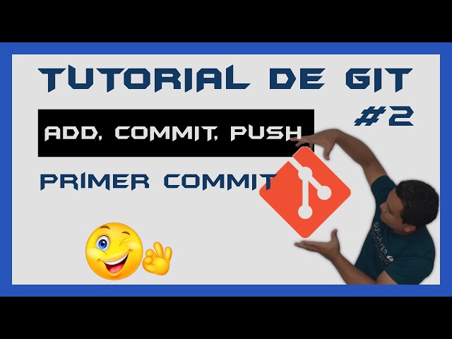 👉 COMANDOS Básicos: ADD, COMMIT, PUSH - ⚡️CURSO COMPLETO DE GIT y GITHUB