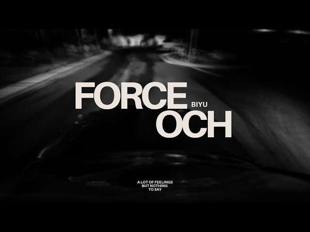 FORCE - BIYU. ft OCH (Official Music Video)