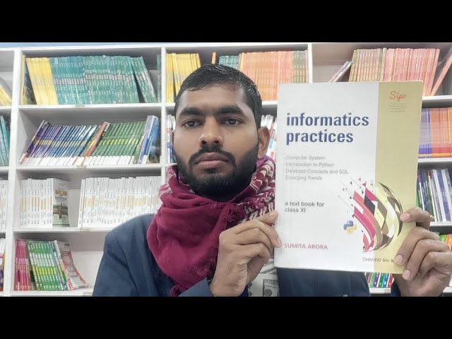 Sumita Arora Information Practice Class 11th For CBSE Full Review With Detailed Explanation 