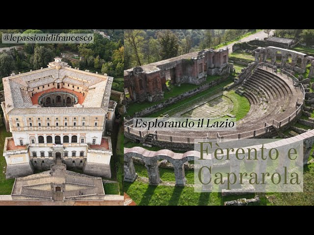 Esplorando il Lazio: Fèrento e Caprarola in 4K HDR