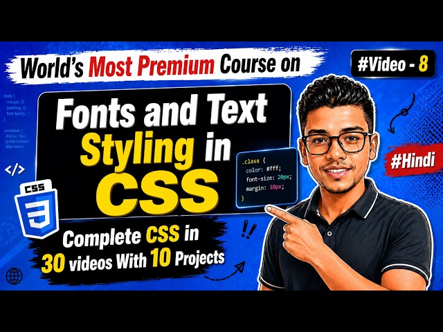 CSS Font & Text Styling | Font Family, Size, Weight, Color & Text Properties |  | Video #8