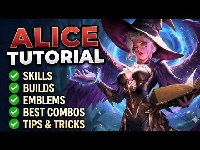 Alice Ultimate Tutorial & Guide - Get UNBEATABLE In Rank With Alice | MLBB