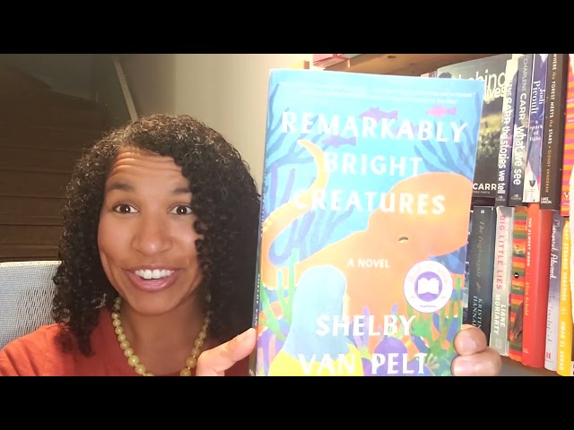 Book Review: Remarkably Bright Creatures by Shelby Van Pelt