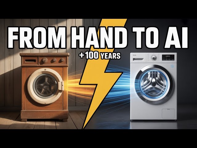 The Evolution of Washing Machines: From Hand Power to Intelligent Automation | Full History