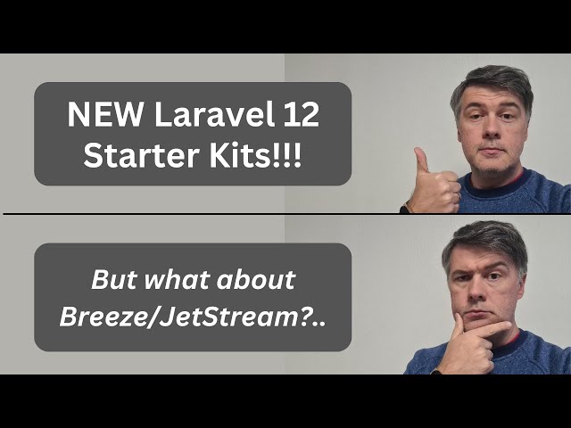 Laravel 12 Starter Kits: What You Need To Know