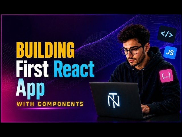 Building First React App with Components