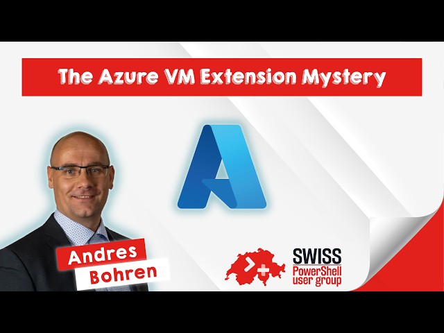 The Azure VM Extension Mystery - Andres Bohren