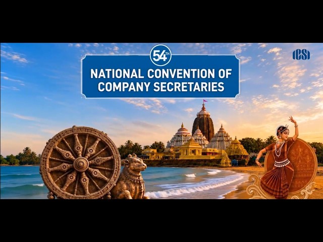 54th National Convention of #CompanySecretaries in Bhubaneswar from 5-7 September 2026