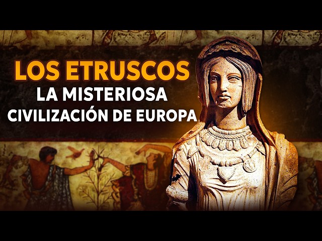 ¿Quiénes fueron los etruscos?