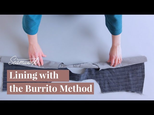 Tutorial: How to Sew a Lining Using the Burrito Method