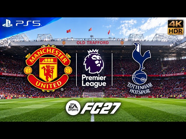 Manchester United vs Tottenham | Premier League | FC 27 | PS5 4K HDR