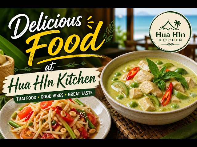 Delicious Food at Hua Hin Kitchen