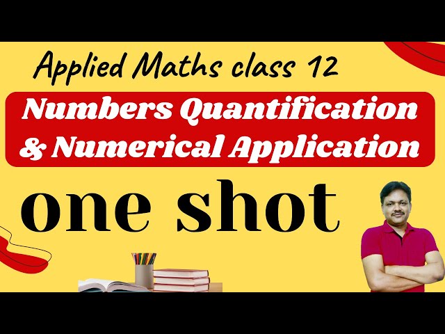 One Shot | Chapter 1 |  Applied Maths Class 12 | Numbers Quantification & Numerical Application