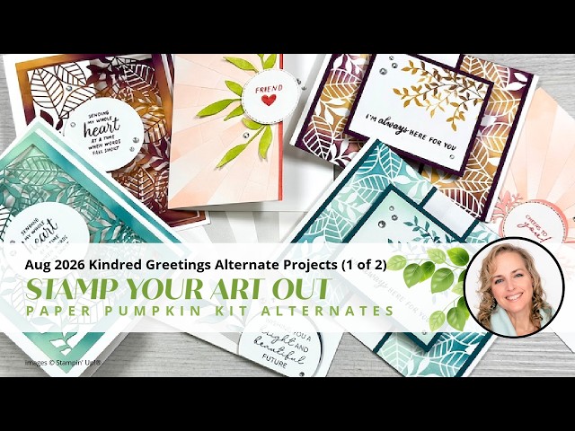 Aug 2026 Kindred Greetings Alternate Projects (1 of 2)