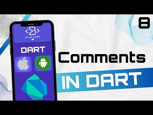 08 | How to Write Professional Comments in Dart (//, /* */)