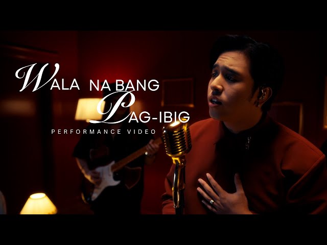 Rob Deniel - Wala Na Bang Pag-ibig (Performance Video)