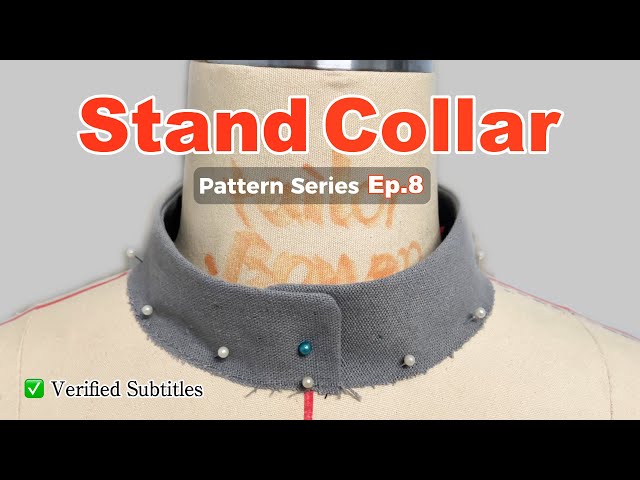 How to Draft a Stand Collar | Step-by-Step Pattern Making | Professional Pattern-Making Series Ep.8