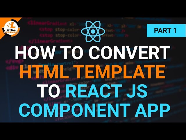 How to Convert HTML Template to React JS App | Part 1 | React JS Tutorials in Hindi