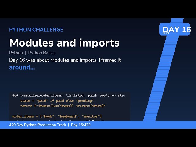 Modules and imports - Day 16/420 Python Track