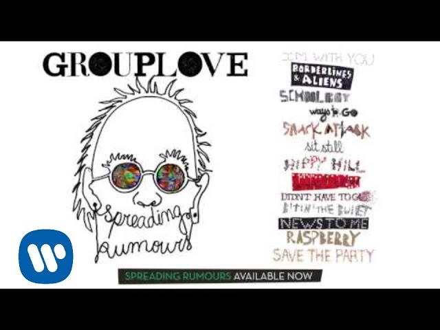 Grouplove - "Raspberry" [OFFICIAL AUDIO]