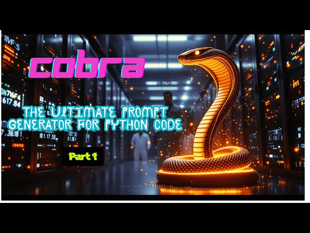Cobra: The Ultimate Python Prompt Generator