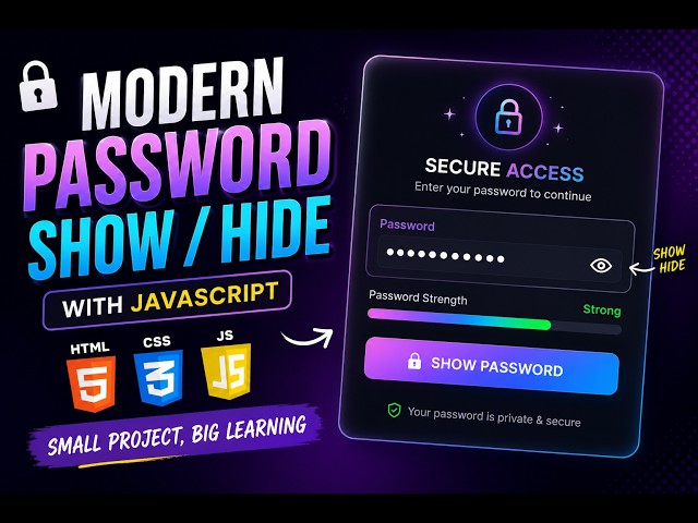 🔐 Build a Modern Password Show/Hide UI with JavaScript | HTML CSS JavaScript Project