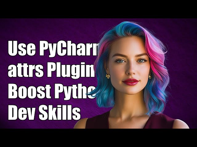 How to Use PyCharm Plugin for attrs: Enhance Your Python Development