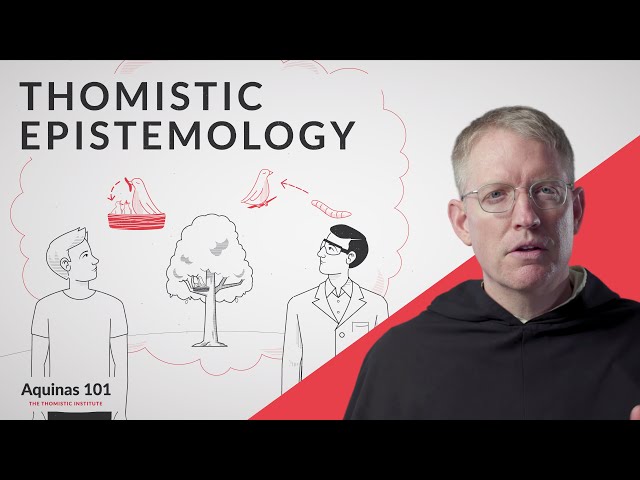 Thomistic Epistemology (Aquinas 101)