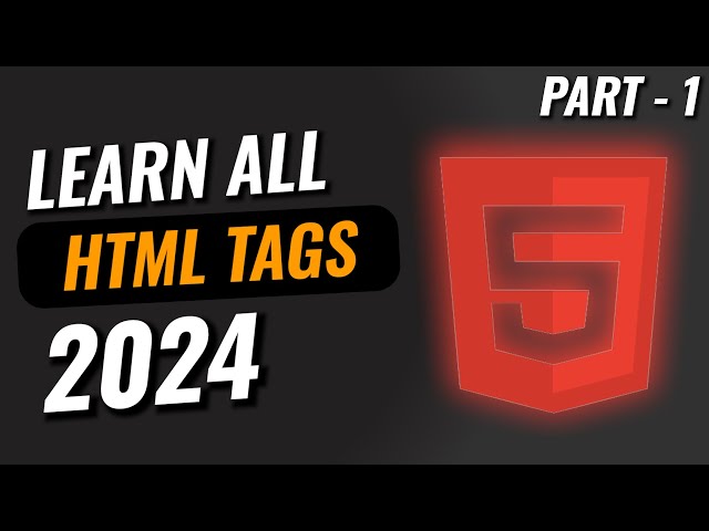 Complete HTML Tag Course. Learn Every Single HTML5 Tag Part-1