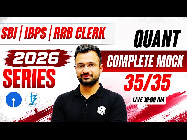 SBI / IBPS / RRB Clerk 2026 Quant | Quant Complete Mock | Score 35/35 | by Sumit Verma Sir