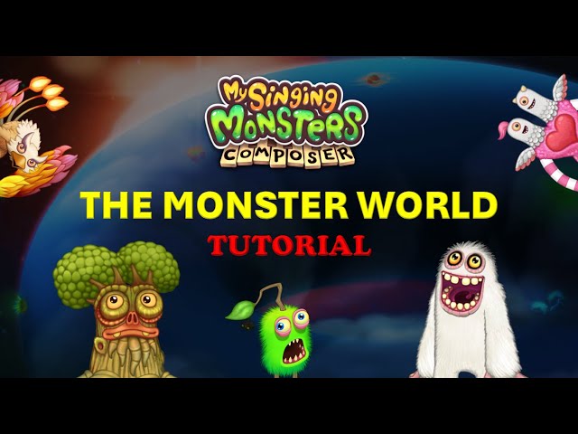 The Monster World - My Singing Monsters Composer Tutorial