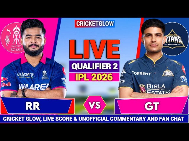 🔴Live: Rajasthan vs Gujrat, Live Commentary  Qualifier - 2 IPL 2026 | RR vs GT  Live Cricket Match