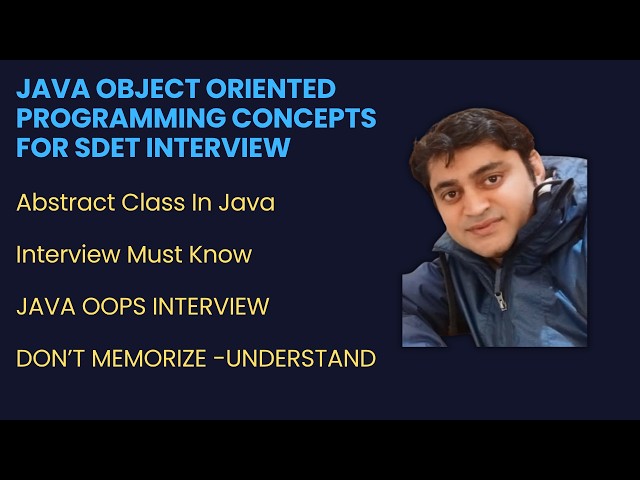 Java OOPs for SDET Interviews #12 :Abstract Class In Java