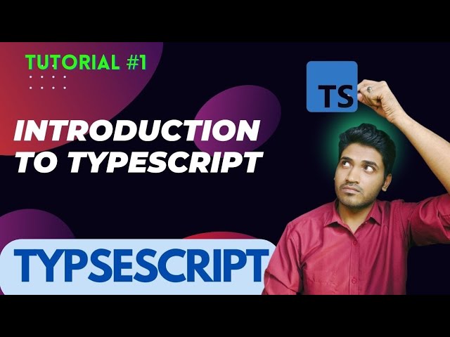 Introduction to TypeScript | TypeScript Tutorial for Beginners 2023