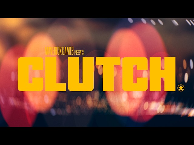 Welcome to CLUTCH // Official Reveal