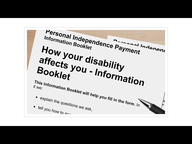 Personal Independence Payment - providing information to support your claim