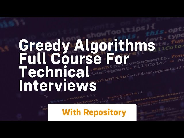 Greedy algorithms full course for technical interviews