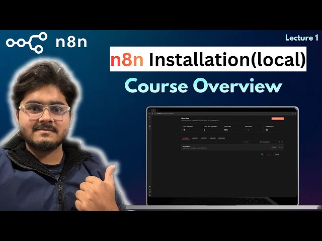 n8n from zero to real project - Course Overview & n8n local installation 