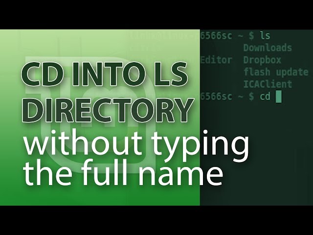 How to in CD into a LS directory without typing the full name