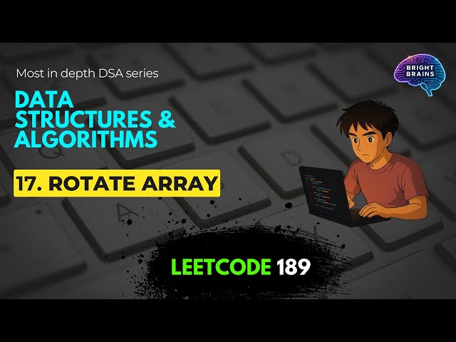 DSA #17 Rotate Array | LeetCode 189 | C++ |  LeetCode DSA Series