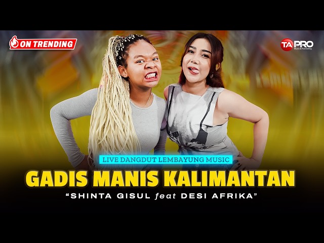 SWEET GIRL FROM KALIMANTAN - Shinta Gisul Feat Desi Afrika | NEW DANGDUT KOPLO VERSION
