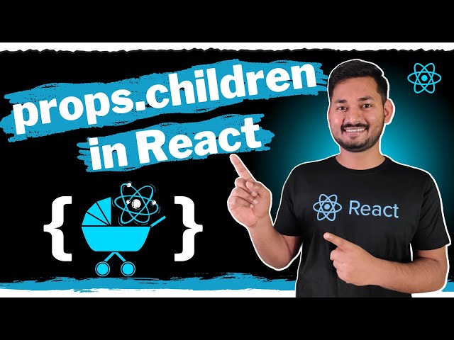What is Children Prop in React? | The Complete React Course | Ep.16